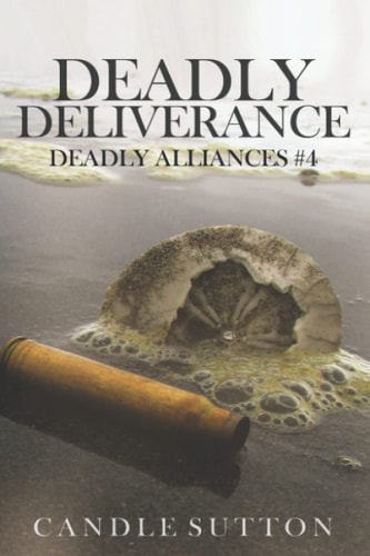 Deadly Deliverance (Deadly Alliances)