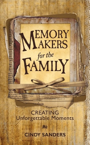 Memory Makers For the Family Creating Unforgettable Moments