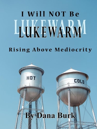 I Will Not Be Lukewarm