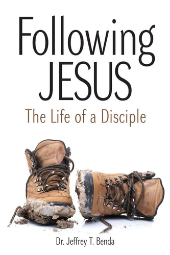 Following Jesus The Life of a Disciple