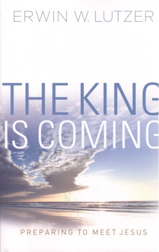 The King is Coming: Preparing to Meet Jesus
