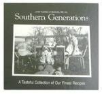 Southern Generations: A Tasteful Collection of Our Finest Recipes