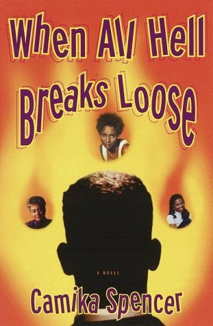 When All Hell Breaks Loose: A Novel