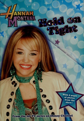 Hold on Tight (Hannah Montana #5)