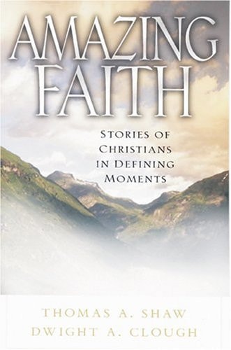 Amazing Faith Stories of Christians in Defining Moments