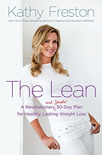 The Lean: A Revolutionary (and Simple!) 30-Day Plan for Healthy, Lasting Weight Loss