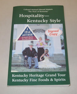Hospitality Kentucky Style, Kentucky Heritage Grand Tour and Kentucky Fine Foods & Spirits