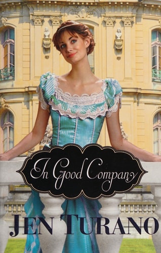 In Good Company: (A Historical Romantic Comedy set in the Gilded Age of New York City's High Society)