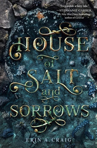 House of Salt and Sorrows (SISTERS OF THE SALT)