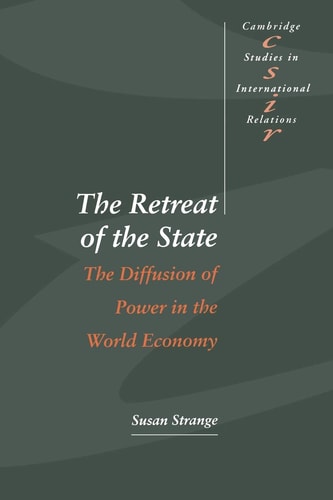 The Retreat of the State The Diffusion of Power in the World Economy