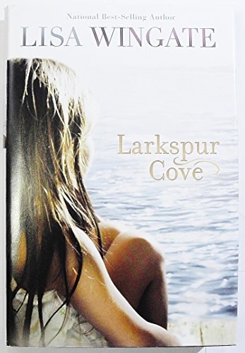 Larkspur Cove by Lisa Wingate (2011-08-02)