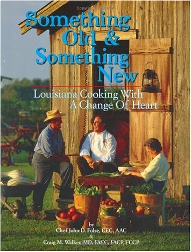 Something Old & Something New Louisiana Cooking with a Change of Heart