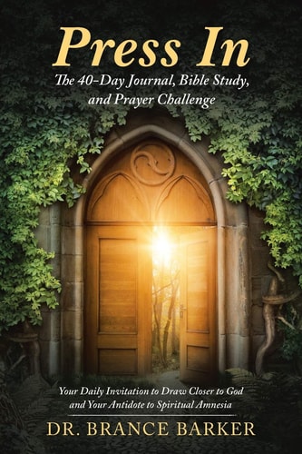 Press In The 40-Day Journal, Bible Study, and Prayer Challenge