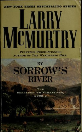 By Sorrow's River: The Berrybender Narratives, Book 3