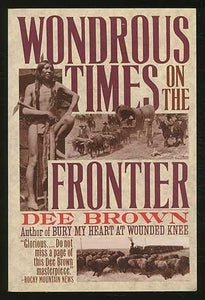 Wondrous Times on the Frontier