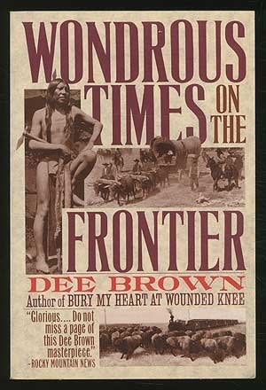 Wondrous Times on the Frontier