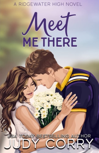 Meet Me There (Ridgewater High Romance)