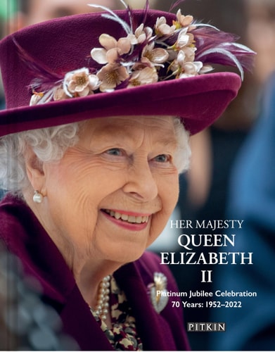 Her Majesty Queen Elizabeth II: Platinum Jubilee Celebration: 70 Years: 1952-2022