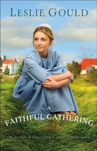 A Faithful Gathering (The Sisters of Lancaster County)
