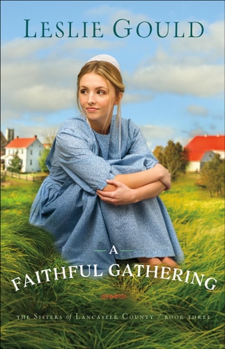 A Faithful Gathering (The Sisters of Lancaster County)