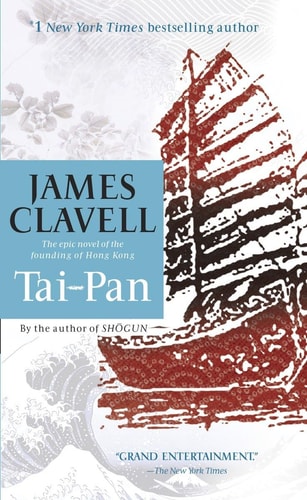 Tai-Pan: a Novel of Hong Kong. [1841].