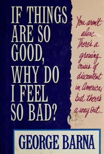 If Things Are So Good, Why Do I Feel So Bad?