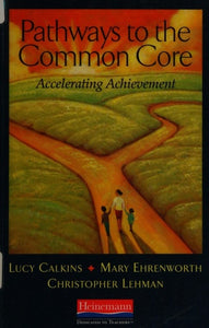 Pathways to the Common Core: Accelerating Achievement