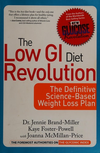 The Low GI Diet Revolution: The Definitive Science-Based Weight Loss Plan