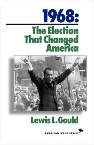 1968: The Election That Changed America (American Ways) - RHM Bookstore