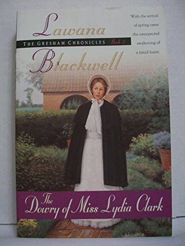 The Dowry of Miss Lydia Clark (The Gresham Chronicles, Book 3)