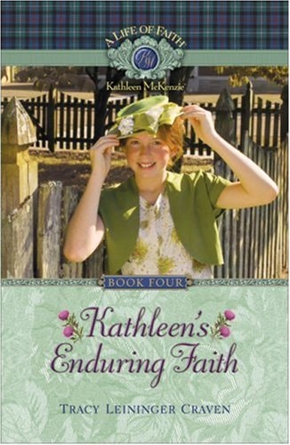 Kathleen's Enduring Faith (Life of Faith, A: Kathleen McKenzie Series)
