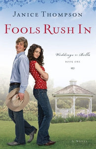 Fools Rush In (Weddings by Bella, Book 1)