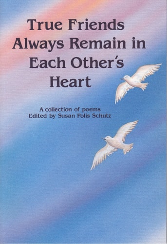 True Friends Always Remain in Each Others Hearts: A Blue Mountain Arts Collection