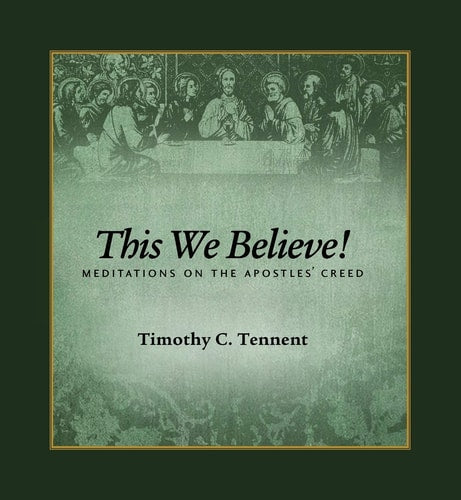 This We Believe! Meditations on the Apostles' Creed, Softcover