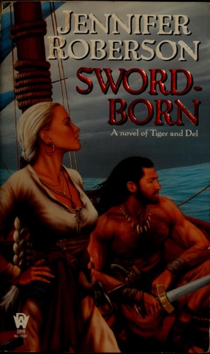 Sword-born A Novel of Tiger and Del