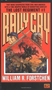 Rally Cry (Lost Regiment, Book 1)