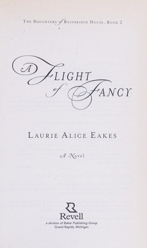 A Flight of Fancy: A Novel (The Daughters of Bainbridge House)