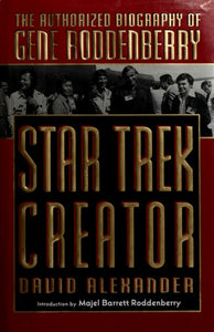 Star Trek Creator: The Authorized Biography of Gene Roddenberry
