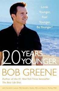 20 Years Younger: Look Younger, Feel Younger, Be Younger! - RHM Bookstore