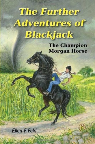 The Further Adventures of Blackjack: The Champion Morgan Horse