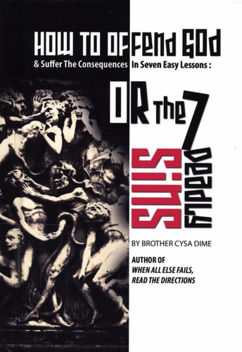 How To Offend God: Or, The 7 Deadly Sins