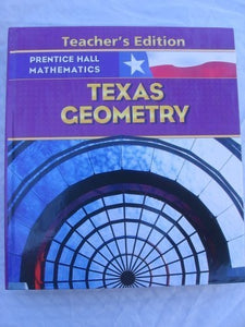 Prentice Hall Mathematics Texas Geometry Teacher's Edition