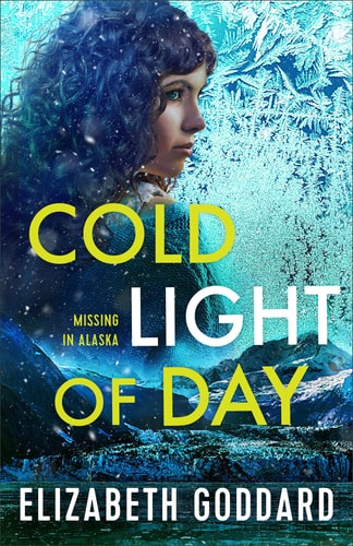 Cold Light of Day (Missing in Alaska, 1)