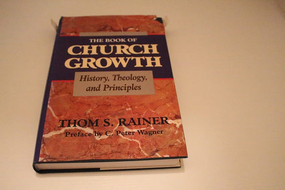 The Book of Church Growth History, Theology, and Principles