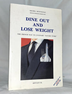 Dine Out and Lose Weight: The French Way to Culinary "Savoir Vivre"