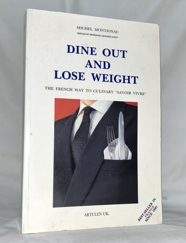 Dine Out and Lose Weight: The French Way to Culinary 