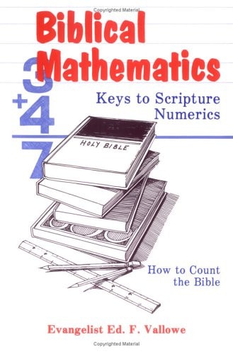 Biblical Mathematics: Keys to Scripture Numerics