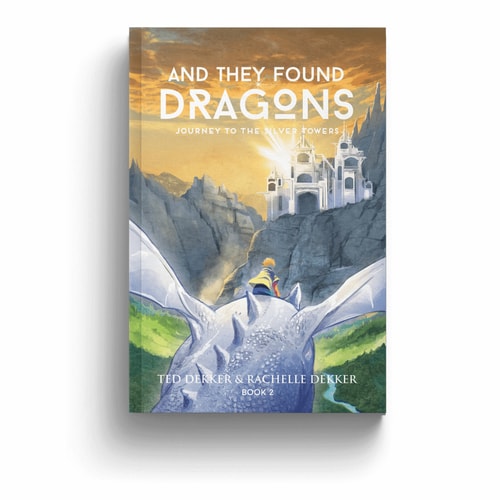 And They Found Dragons (Book 2) : Journey to the Silver Towers