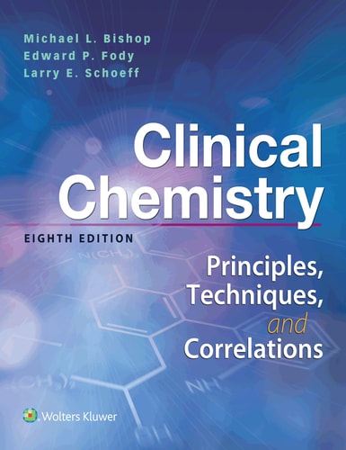 Clinical Chemistry: Principles, Techniques, Correlations .
