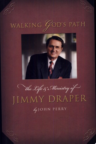 Walking God's Path The Life and Ministry of James T. Draper Jr